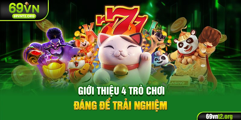 Giới thiệu 4 trò chơi đáng để trải nghiệm